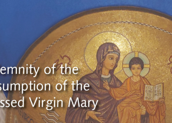 La Solemnidad de la Asunción de la Santísima Virgen María